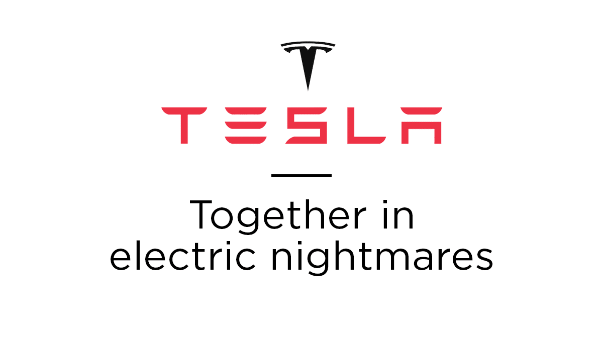 Tesla Logo with the slogan: Together in electric nightmares